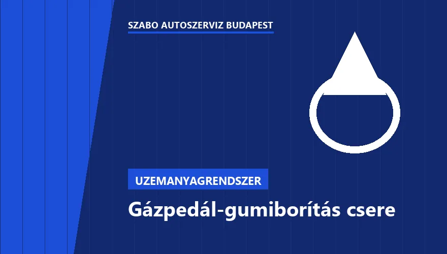 Gázpedál-gumiborítás csere a Szabó Autószervíz Budapest szervizében