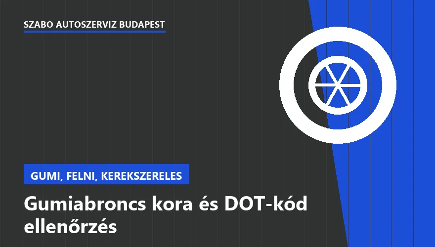 Gumiabroncs kora és DOT-kód ellenőrzés a Szabó Autószervíz Budapest szervizében