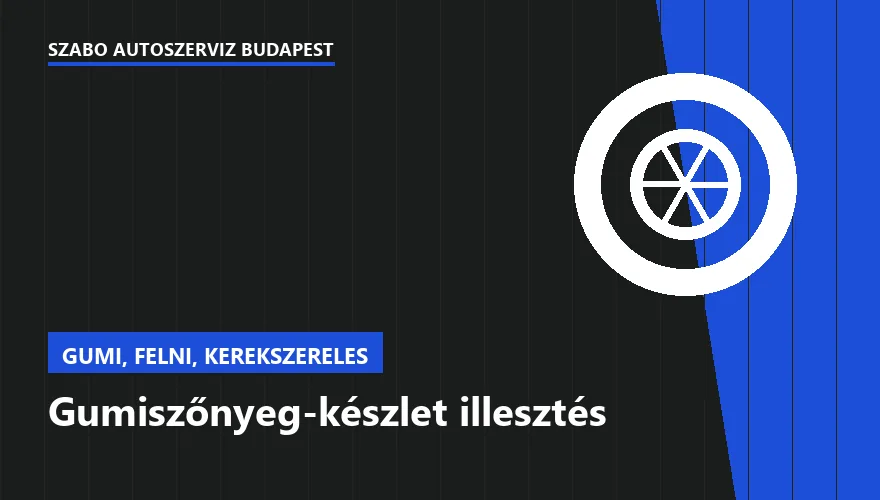 Gumiszőnyeg-készlet illesztés a Szabó Autószervíz Budapest szervizében