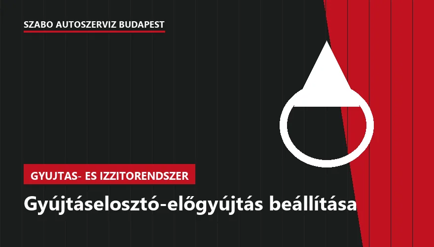 Gyújtáselosztó-előgyújtás beállítása - autószerviz Budapest, Szabó Autószervíz műhely