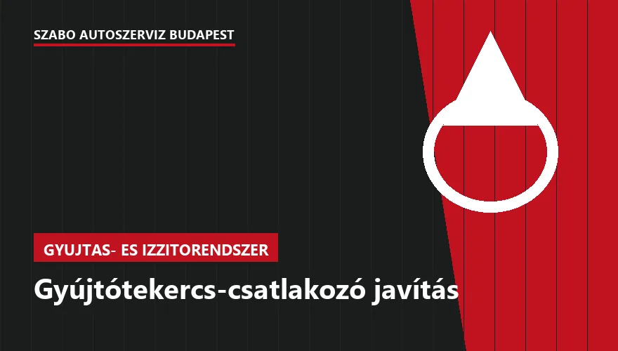 Gyújtótekercs-csatlakozó javítás - autószerviz Budapest, Szabó Autószervíz műhely