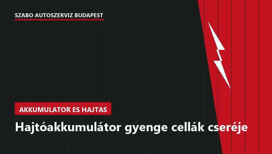 Hajtóakkumulátor gyenge cellák cseréje - autószerviz Budapest, Szabó Autószervíz műhely
