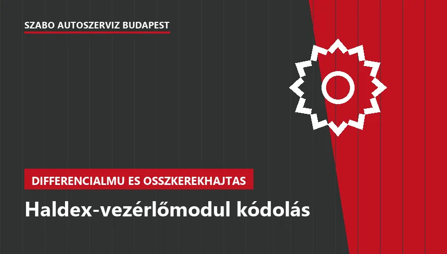 Haldex-vezérlőmodul kódolás a Szabó Autószervíz Budapest szervizében