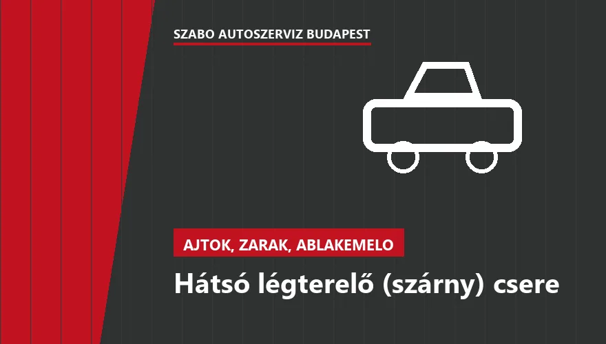 Hátsó légterelő (szárny) csere - autószerviz Budapest, Szabó Autószervíz műhely