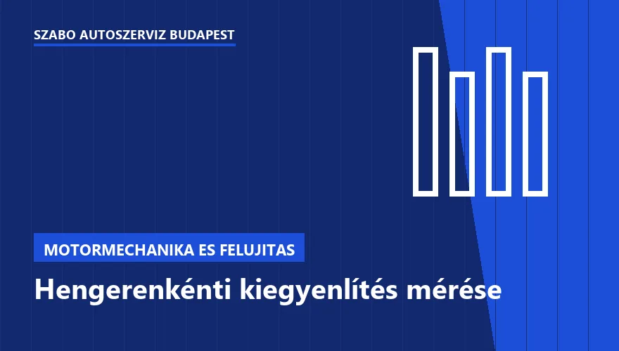 Hengerenkénti kiegyenlítés mérése - autószerviz Budapest, Szabó Autószervíz műhely