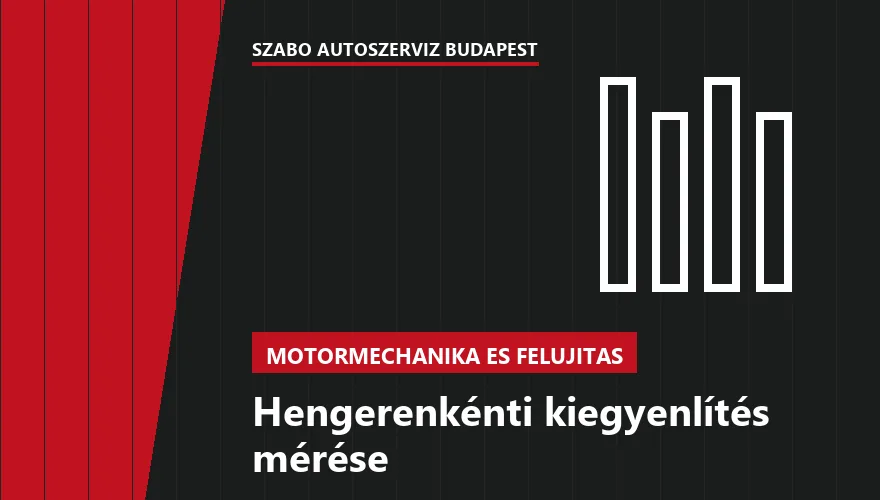 Hengerenkénti kiegyenlítés mérése a Szabó Autószervíz Budapest szervizében