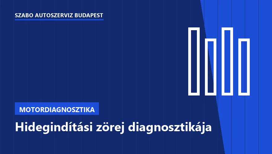 Hidegindítási zörej diagnosztikája a Szabó Autószervíz Budapest szervizében