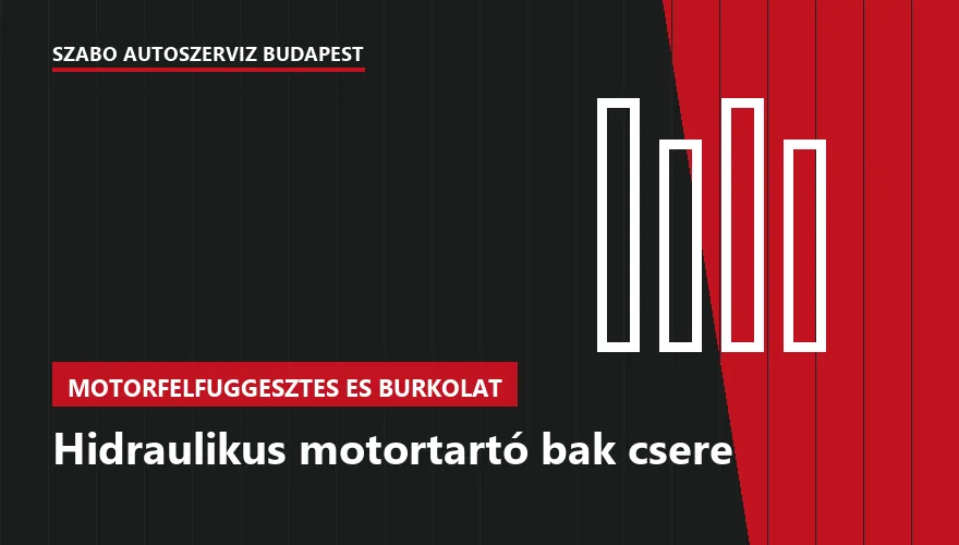 Hidraulikus motortartó bak csere a Szabó Autószervíz Budapest szervizében