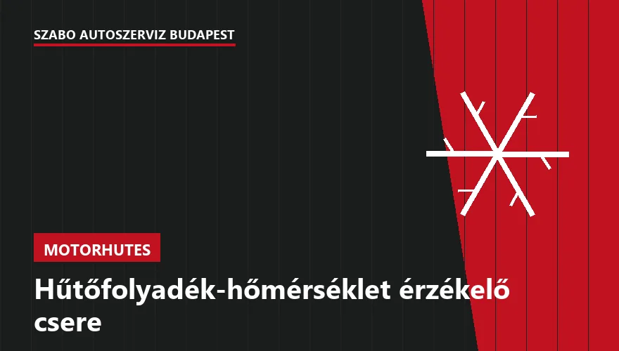 Hűtőfolyadék-hőmérséklet érzékelő csere - autószerviz Budapest, Szabó Autószervíz műhely
