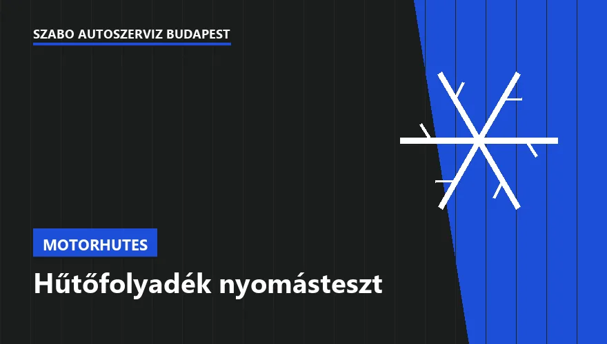 Hűtőfolyadék nyomásteszt - autószerviz Budapest, Szabó Autószervíz műhely