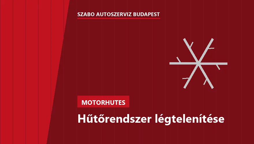Hűtőrendszer légtelenítése - autószerviz Budapest, Szabó Autószervíz műhely