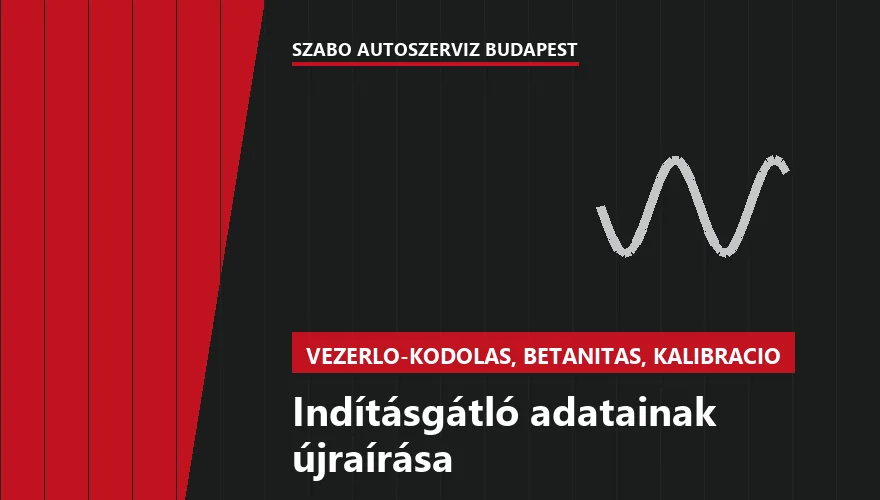 Indításgátló adatainak újraírása a Szabó Autószervíz Budapest szervizében
