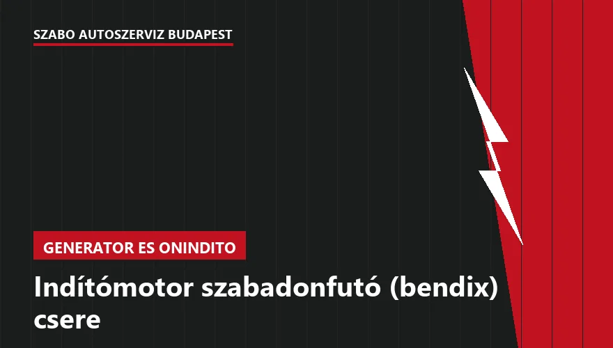 Indítómotor szabadonfutó (bendix) csere - autószerviz Budapest, Szabó Autószervíz műhely