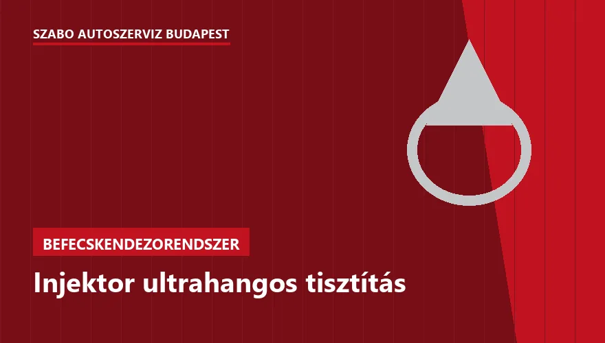 Injektor ultrahangos tisztítás a Szabó Autószervíz Budapest szervizében