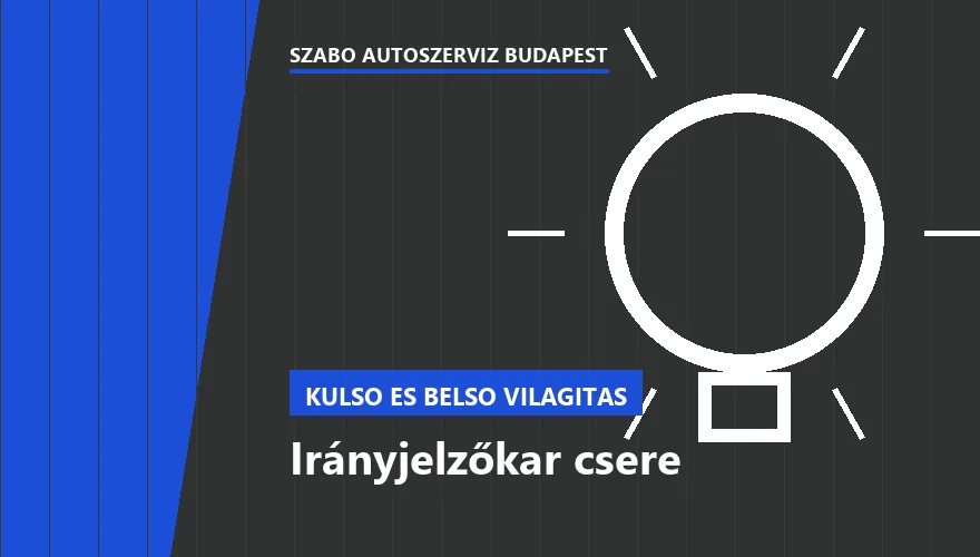 Irányjelzőkar csere - autószerviz Budapest, Szabó Autószervíz műhely