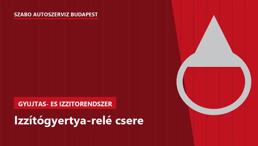 Izzítógyertya-relé csere a Szabó Autószervíz Budapest szervizében