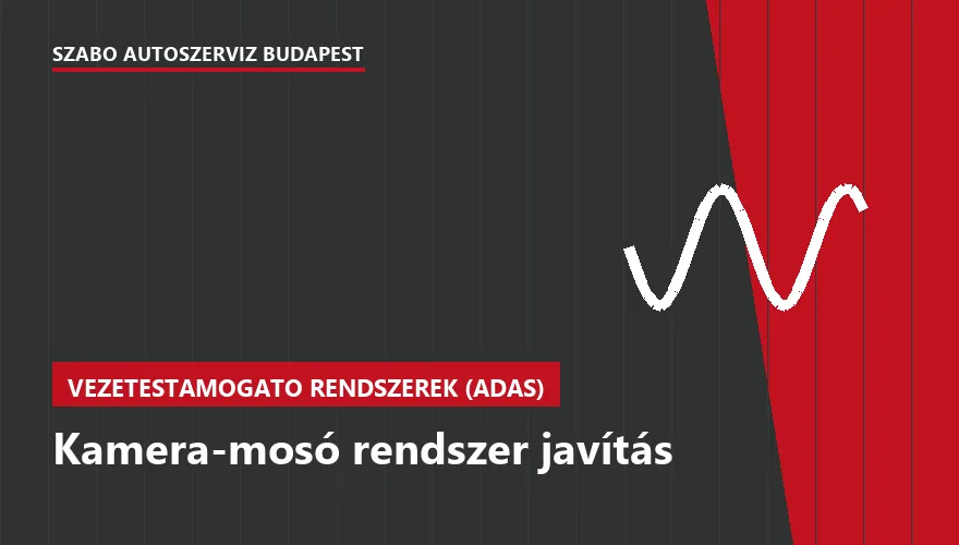 Kamera-mosó rendszer javítás a Szabó Autószervíz Budapest szervizében