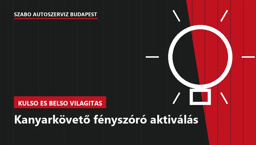 Kanyarkövető fényszóró aktiválás - autószerviz Budapest, Szabó Autószervíz műhely