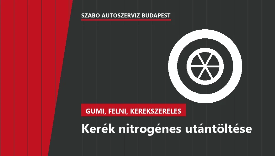 Kerék nitrogénes utántöltése a Szabó Autószervíz Budapest szervizében