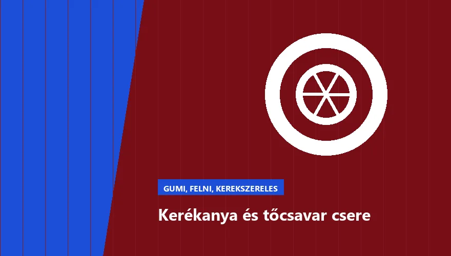 Kerékanya és tőcsavar csere a Szabó Autószervíz Budapest szervizében