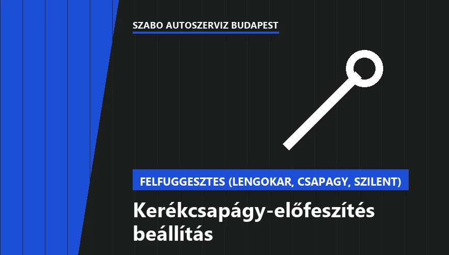 Kerékcsapágy-előfeszítés beállítás a Szabó Autószervíz Budapest szervizében