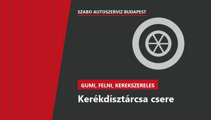 Kerékdísztárcsa csere a Szabó Autószervíz Budapest szervizében