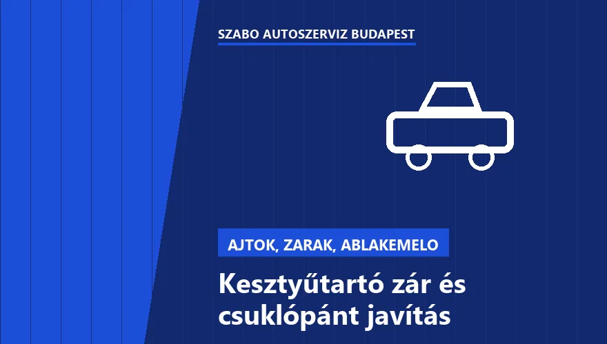 Kesztyűtartó zár és csuklópánt javítás - autószerviz Budapest, Szabó Autószervíz műhely