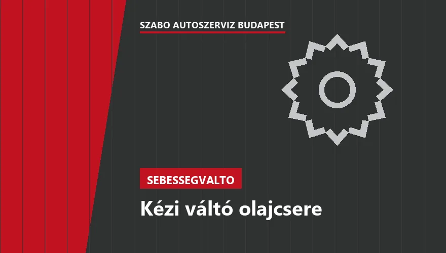 Kézi váltó olajcsere a Szabó Autószervíz Budapest szervizében