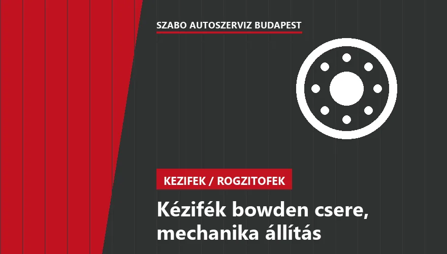 Kézifék bowden csere, mechanika állítás - autószerviz Budapest, Szabó Autószervíz műhely