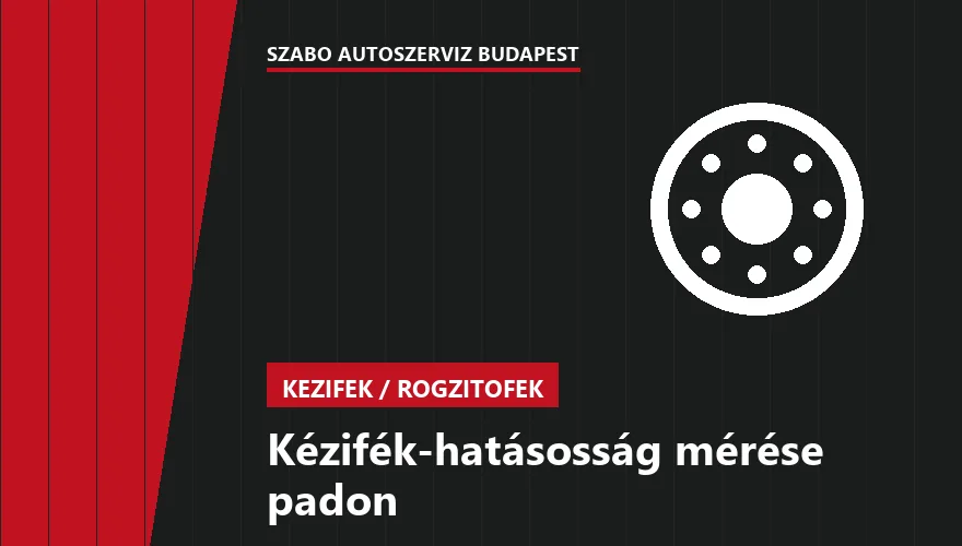 Kézifék-hatásosság mérése padon a Szabó Autószervíz Budapest szervizében