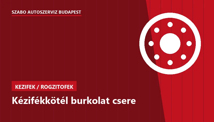 Kézifékkötél burkolat csere - autószerviz Budapest, Szabó Autószervíz műhely