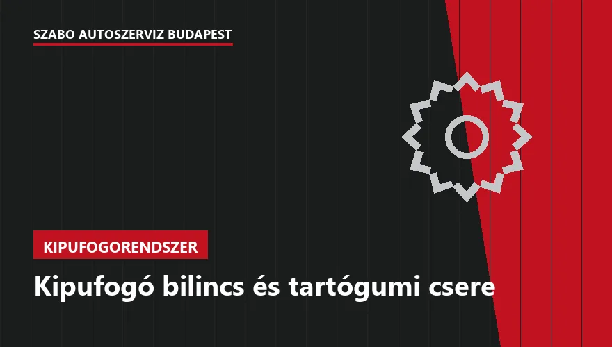 Kipufogó bilincs és tartógumi csere a Szabó Autószervíz Budapest szervizében