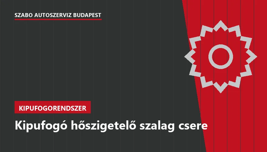 Kipufogó hőszigetelő szalag csere - autószerviz Budapest, Szabó Autószervíz műhely