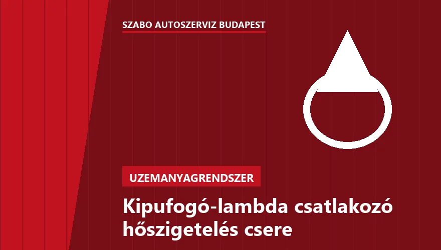 Kipufogó-lambda csatlakozó hőszigetelés csere - autószerviz Budapest, Szabó Autószervíz műhely