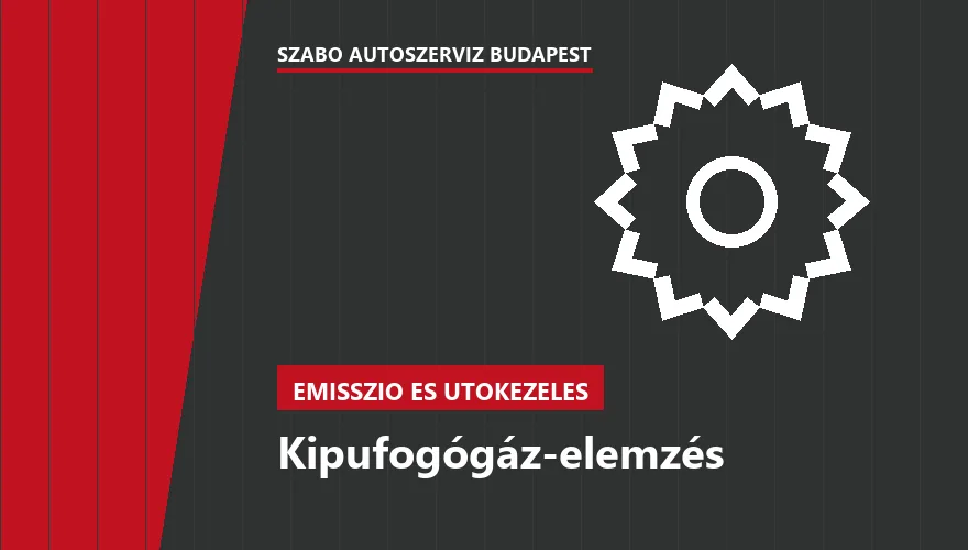 Kipufogógáz-elemzés - autószerviz Budapest, Szabó Autószervíz műhely