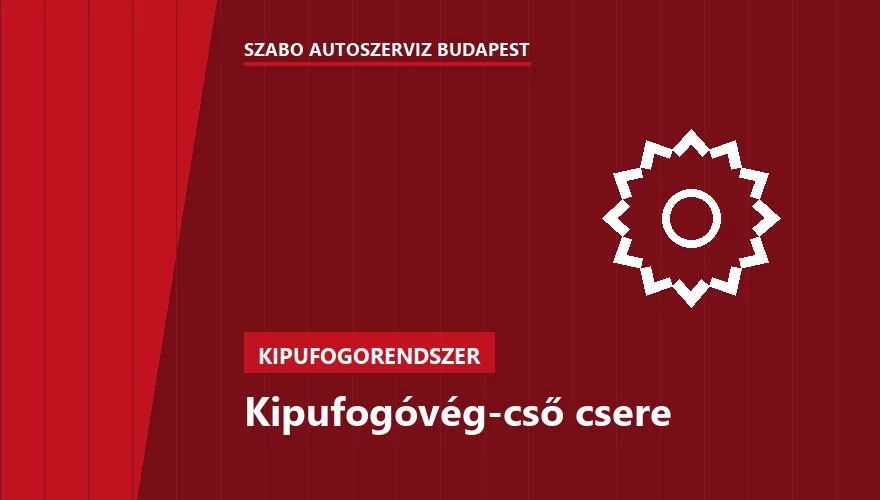 Kipufogóvég-cső csere a Szabó Autószervíz Budapest szervizében