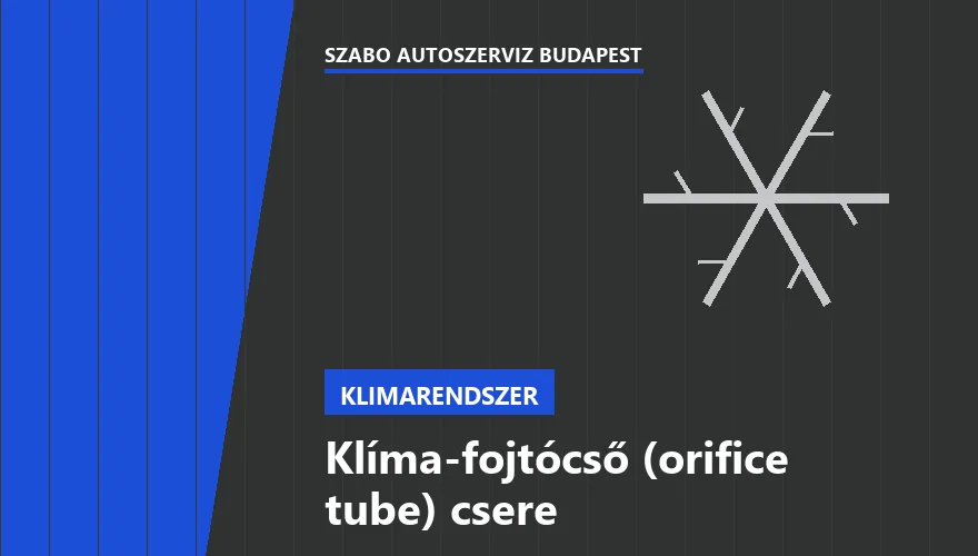 Klíma-fojtócső (orifice tube) csere - autószerviz Budapest, Szabó Autószervíz műhely