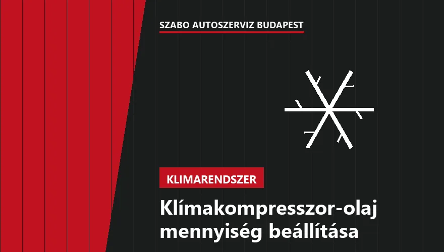 Klímakompresszor-olaj mennyiség beállítása a Szabó Autószervíz Budapest szervizében