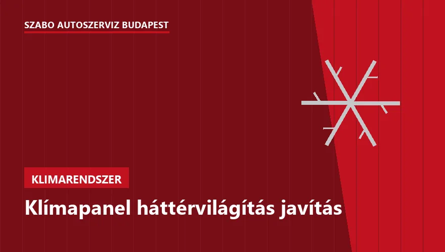 Klímapanel háttérvilágítás javítás a Szabó Autószervíz Budapest szervizében