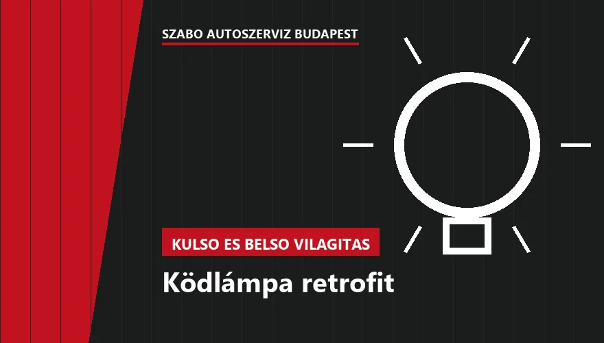 Ködlámpa retrofit - autószerviz Budapest, Szabó Autószervíz műhely