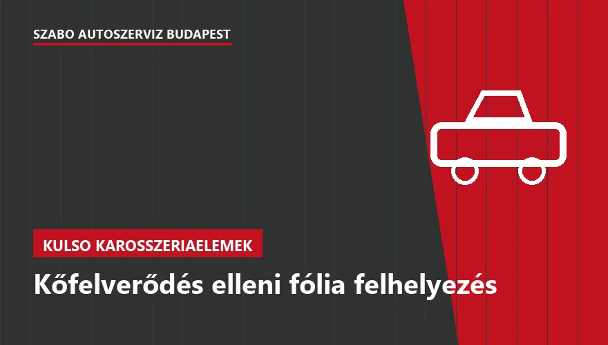 Kőfelverődés elleni fólia felhelyezés - autószerviz Budapest, Szabó Autószervíz műhely