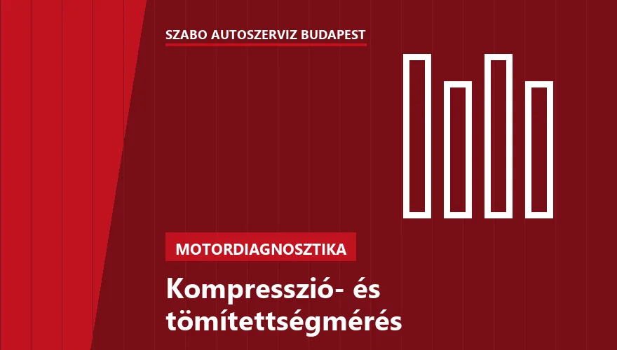 Kompresszió- és tömítettségmérés a Szabó Autószervíz Budapest szervizében