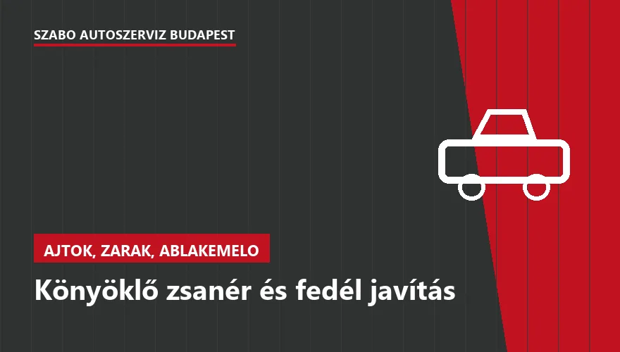 Könyöklő zsanér és fedél javítás - autószerviz Budapest, Szabó Autószervíz műhely