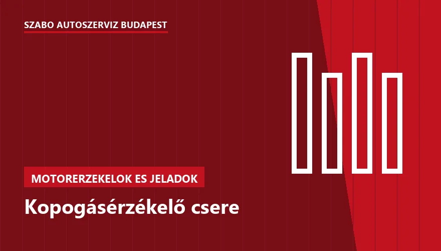 Kopogásérzékelő csere a Szabó Autószervíz Budapest szervizében