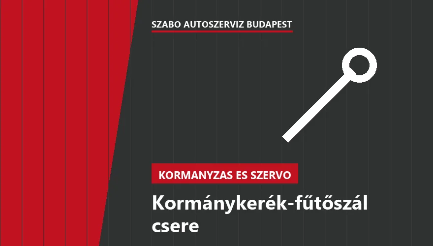 Kormánykerék-fűtőszál csere a Szabó Autószervíz Budapest szervizében