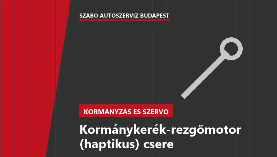 Kormánykerék-rezgőmotor (haptikus) csere a Szabó Autószervíz Budapest szervizében