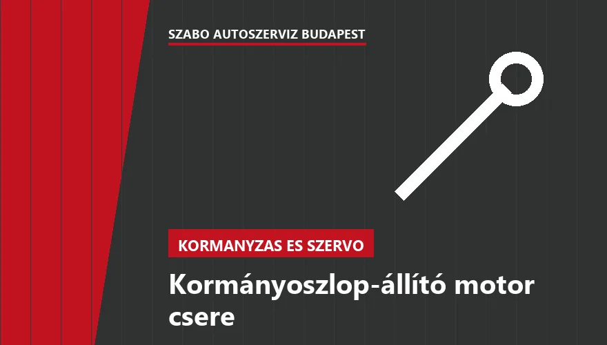 Kormányoszlop-állító motor csere - autószerviz Budapest, Szabó Autószervíz műhely