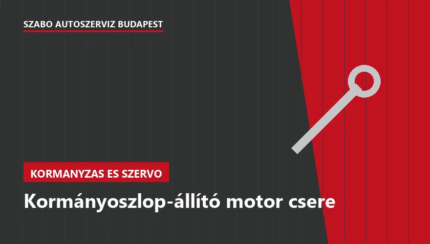 Kormányoszlop-állító motor csere a Szabó Autószervíz Budapest szervizében