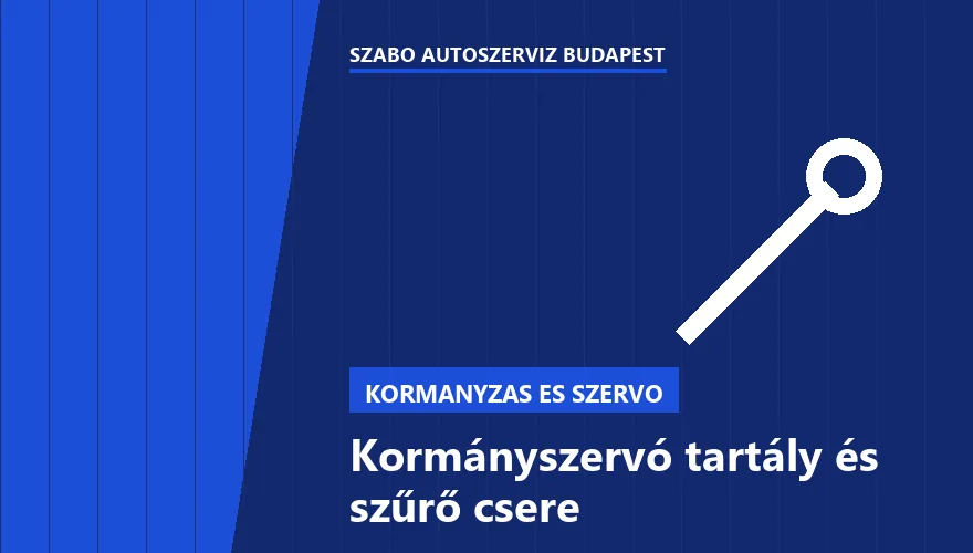 Kormányszervó tartály és szűrő csere - autószerviz Budapest, Szabó Autószervíz műhely