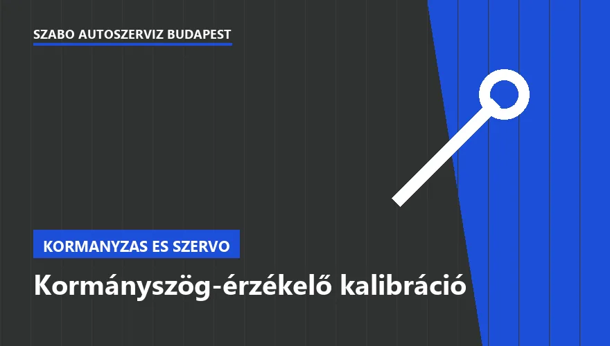 Kormányszög-érzékelő kalibráció - autószerviz Budapest, Szabó Autószervíz műhely